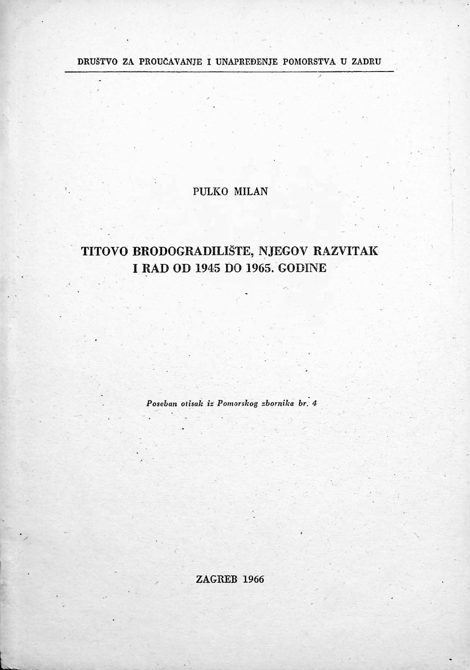 Pulko Milan - Titovo Brodogradilište, Njegov Razvitak i Rad od 1945 do 1965. Godine